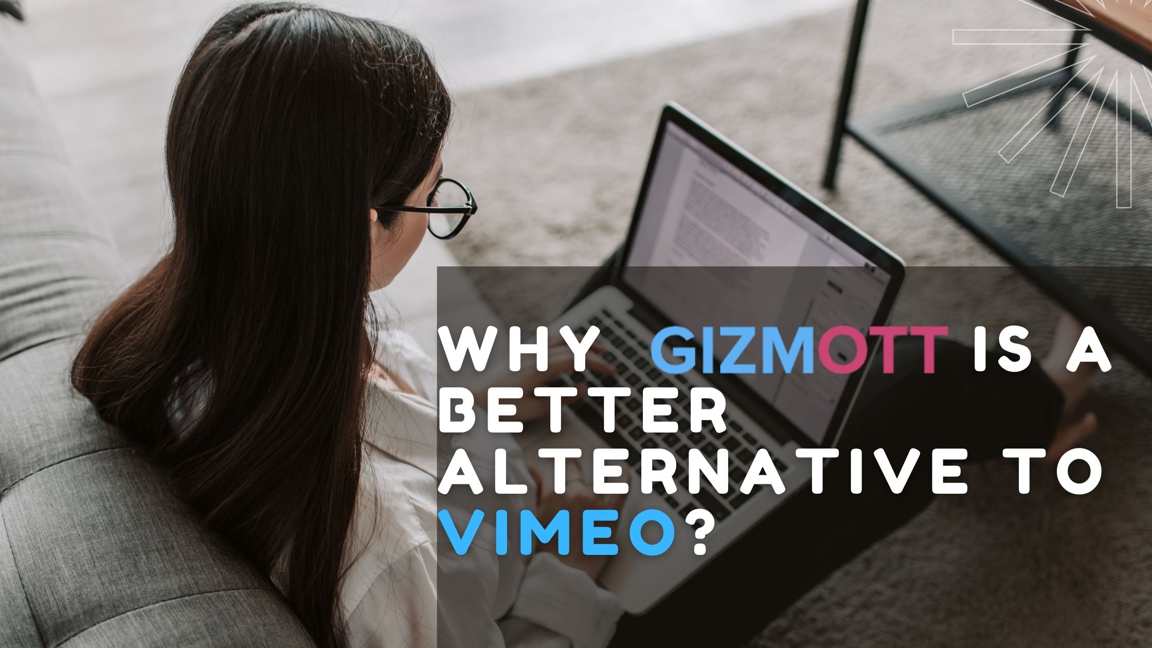 Why Gizmott is a better alternative to Vimeo?