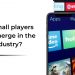 small players still emerge in the OTT industry