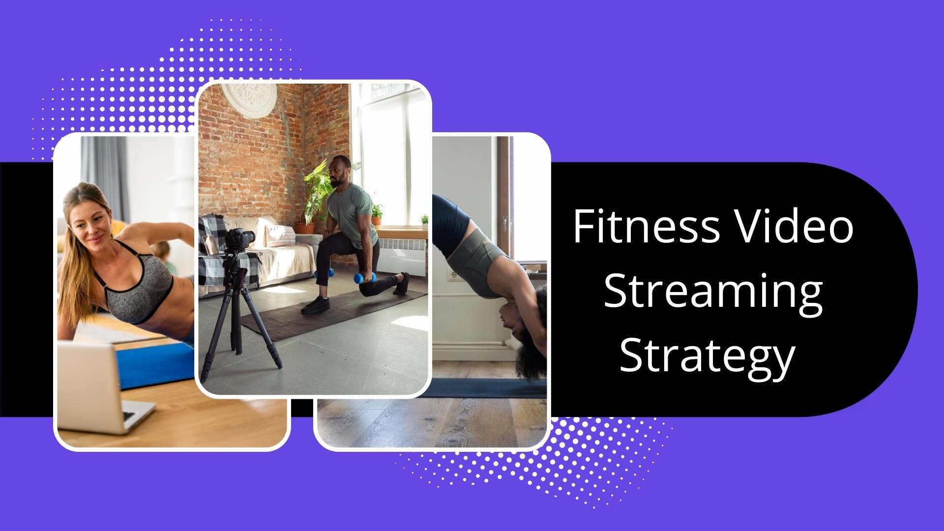 The 2022 Guide to a Fitness Streaming Platform.