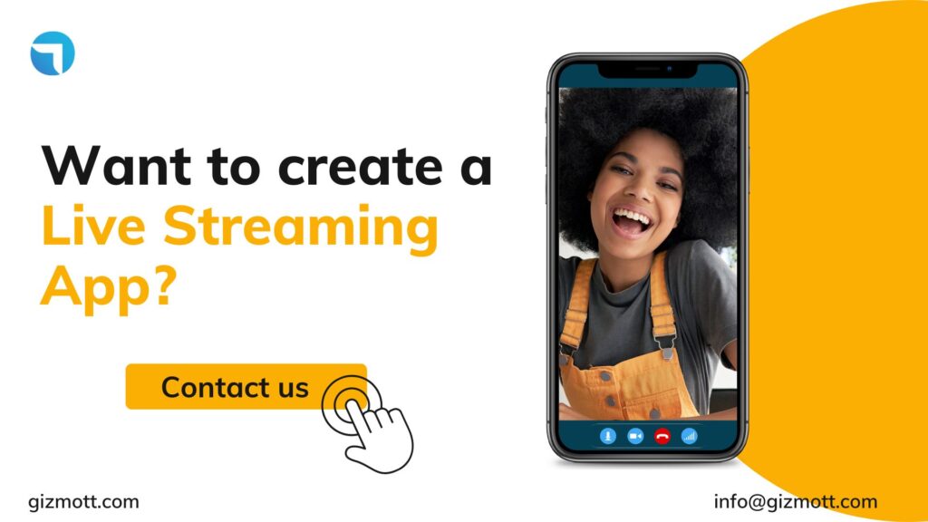 How to create a live streaming app in 2023 - GIZMOTT
