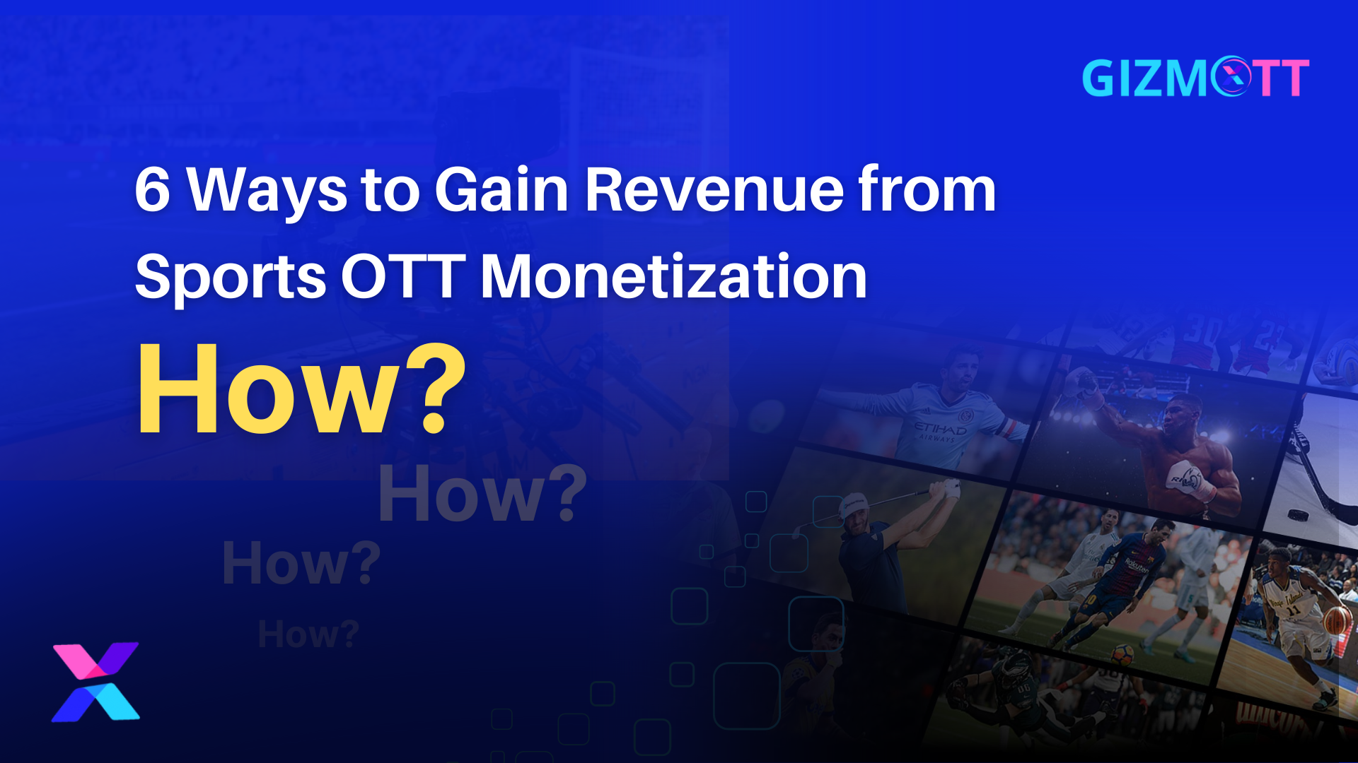 6 Ways to Gain Revenue from Sports OTT Monetization