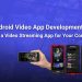 Android Video App Development