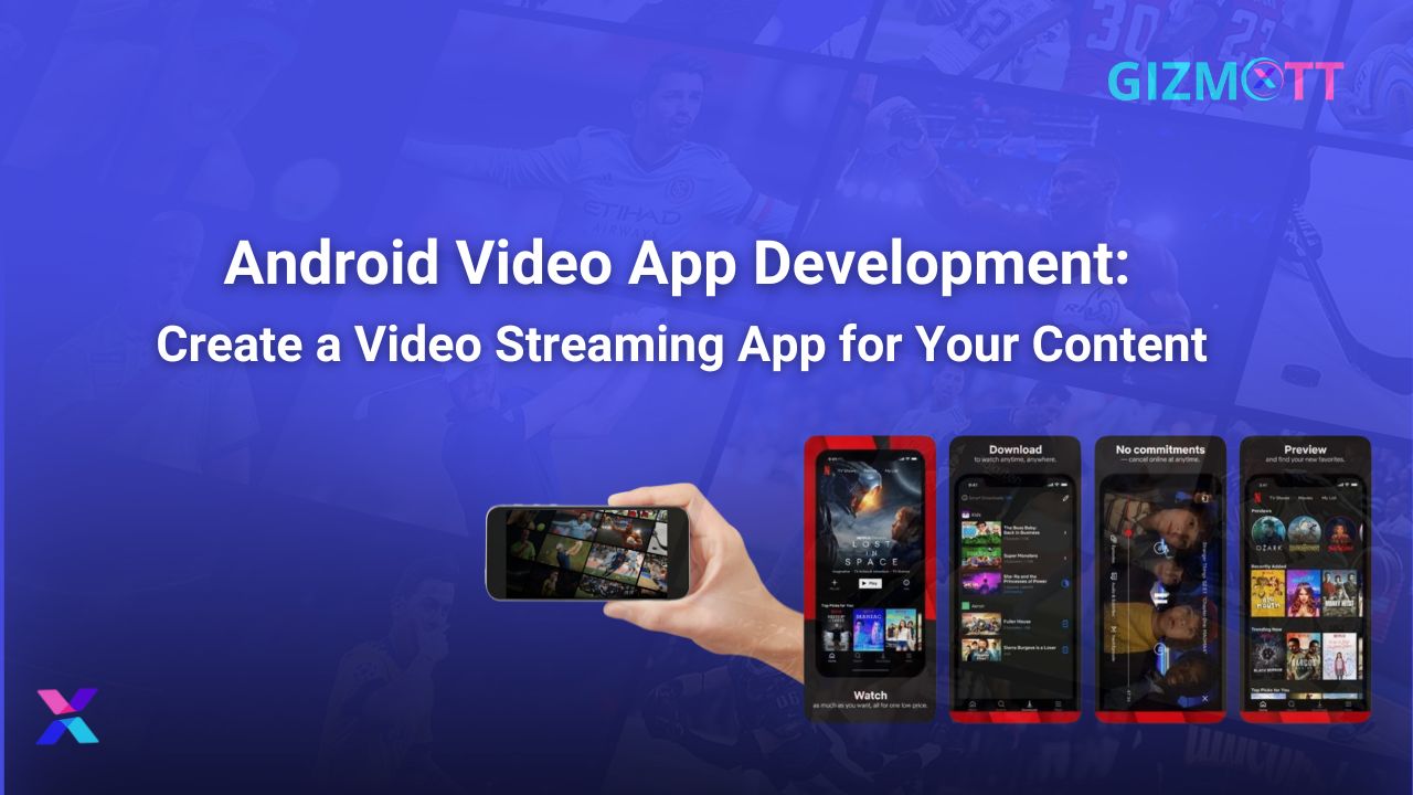 Android Video App Development: Create a Video Streaming App for Your Content