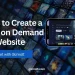 How-to-Create-a-Video-on-Demand-Website by gizmott you can create