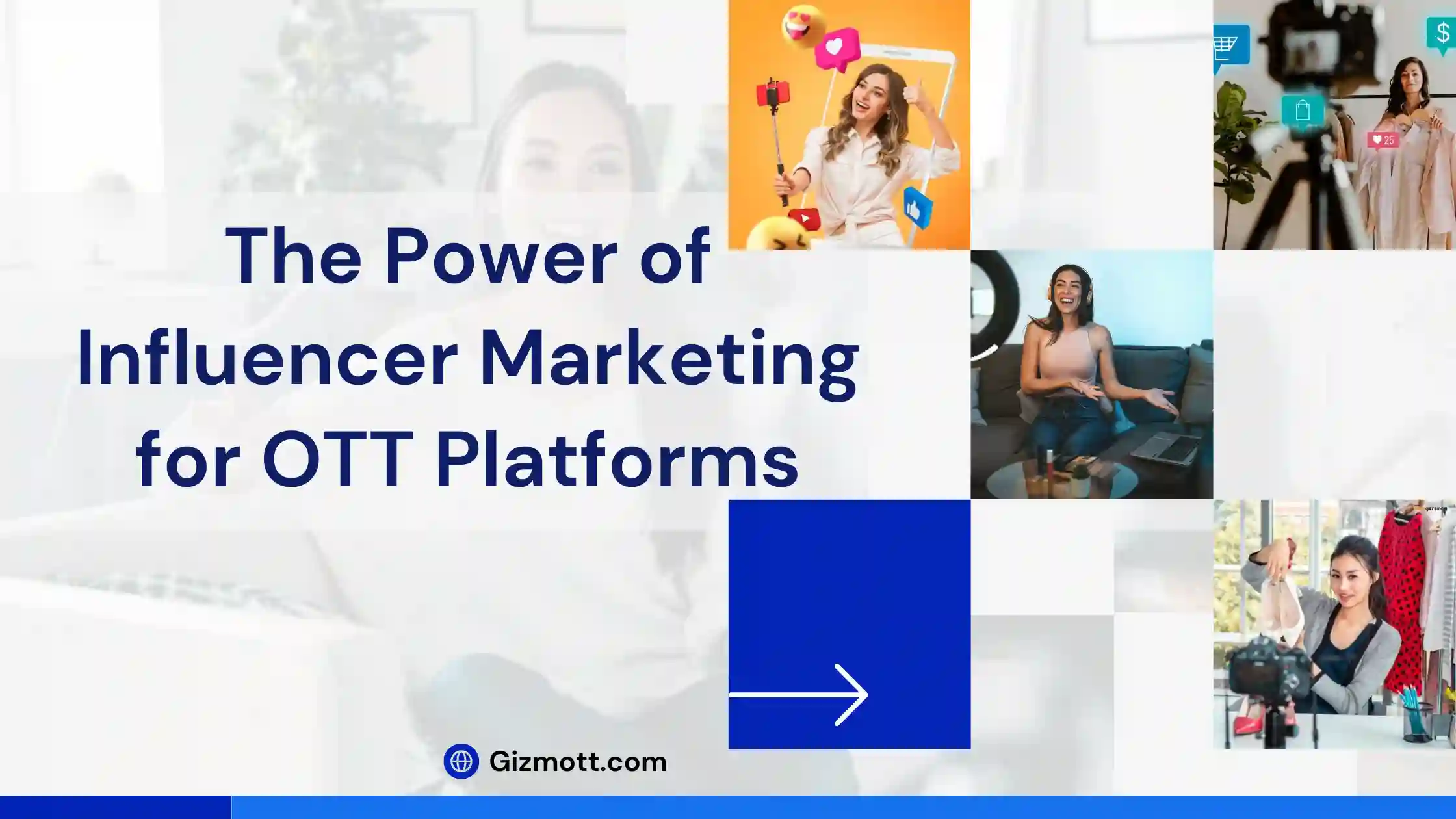 The Power of Influencer Marketing for OTT Platforms: How Streaming Services Can Win Big