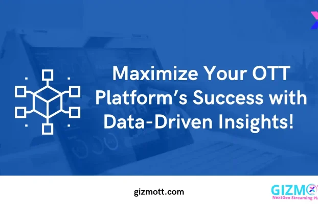 How Data-Driven Insights Improve Content Performance on OTT Platforms