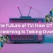 The Future of TV: How OTT Streaming Is Taking Over by gizmott