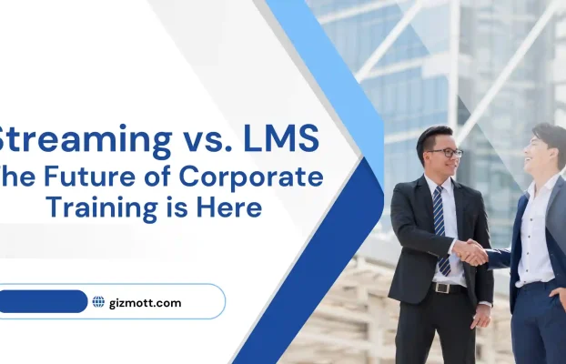 LMS vs. Streaming: Is Streaming the Future of Corporate Training?