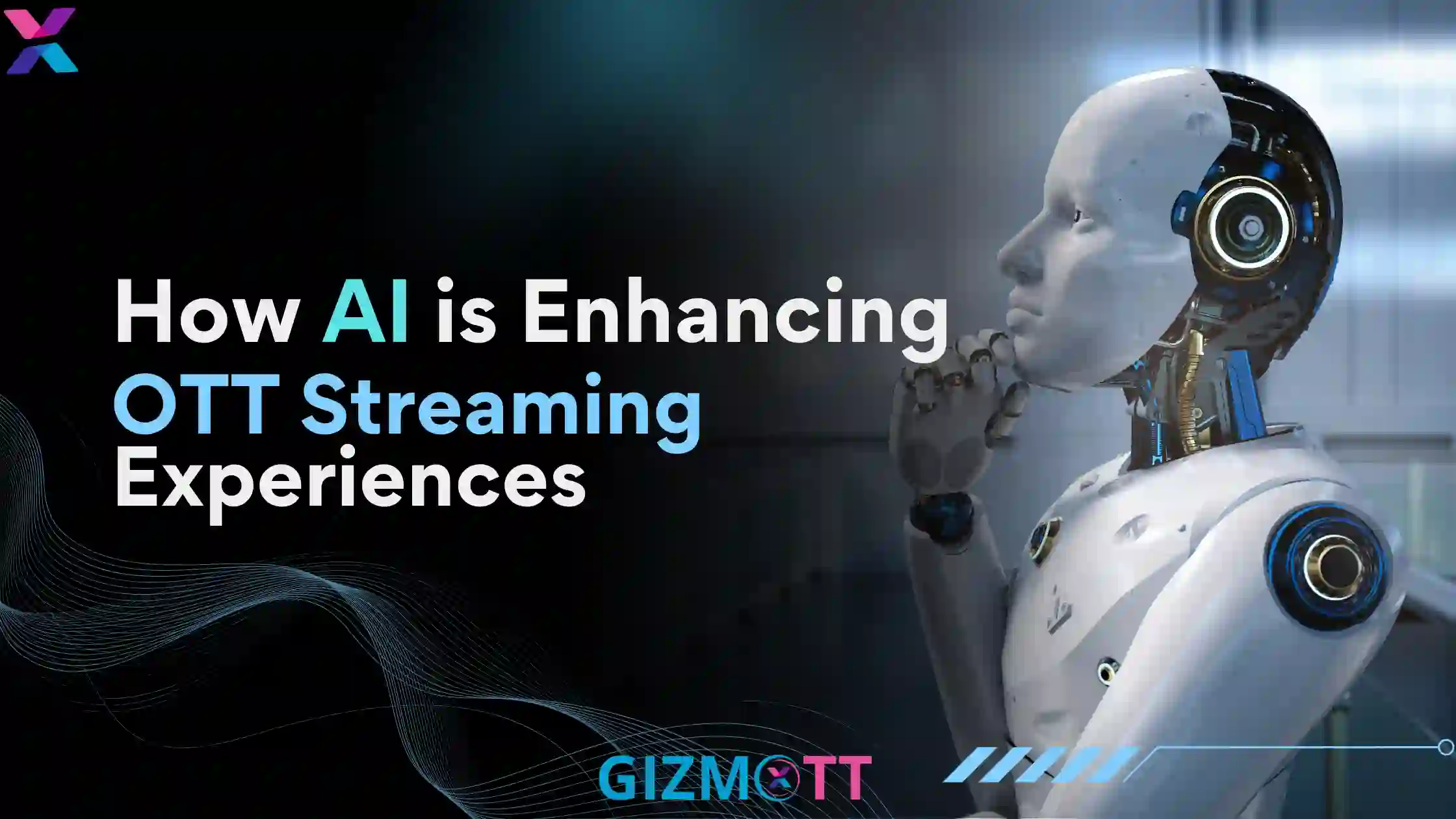 How AI Is Revolutionizing OTT Recommendations & Viewer Experience