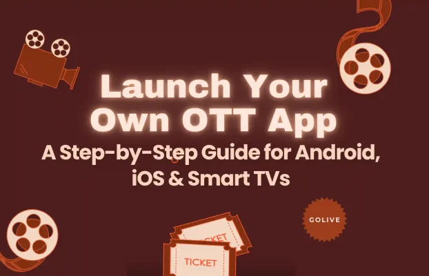How to Build a Custom OTT App for Android, iOS & Smart TVs – Complete OTT App Development Guide