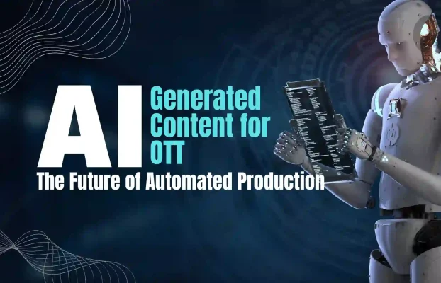 AI-Generated Content for OTT: The Future of Automated Production