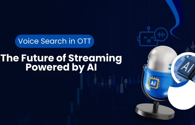 Voice & AI Assistants in OTT: The Future of Voice Search and Voice Commands for Streaming