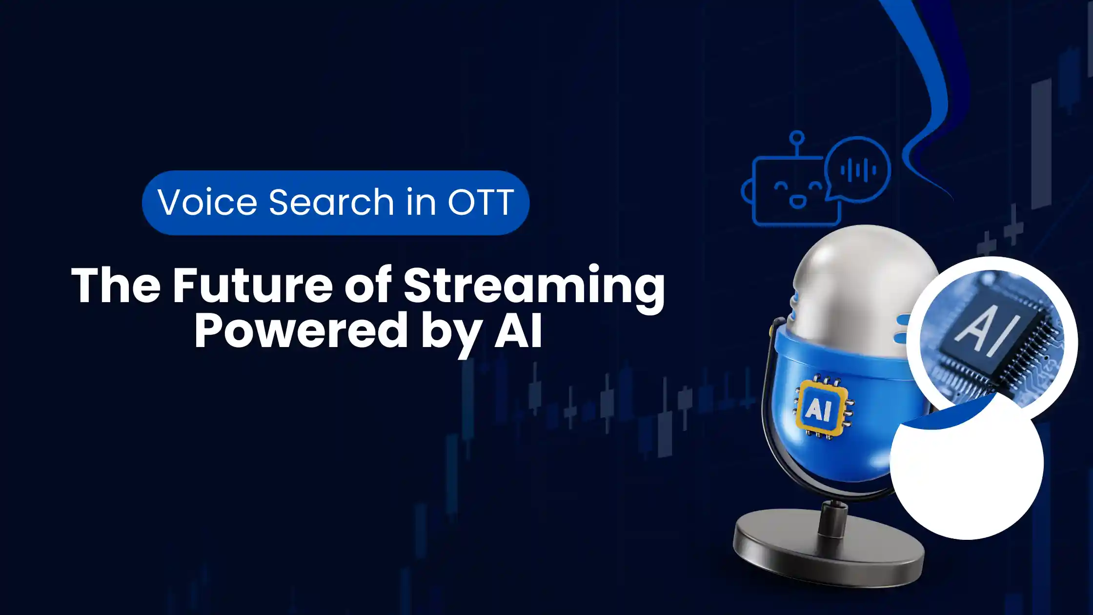 Voice & AI Assistants in OTT: The Future of Voice Search and Voice Commands for Streaming